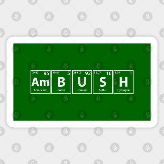 Ambush (Am-B-U-S-H) Periodic Elements Spelling Sticker by cerebrands